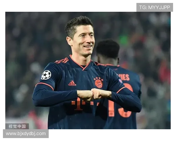 莱万状态火热欧冠赛场10场打入12球领跑射手榜前景乐观