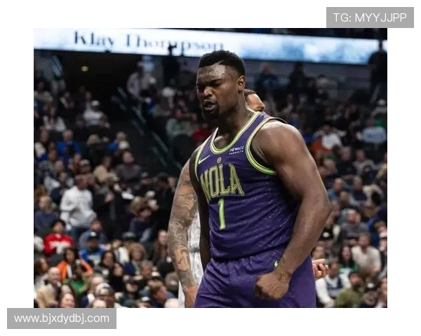 锡安体重问题持续发酵鹈鹕队聘营养师全天候监管饮食健康 锡安体重问题持续发酵鹈鹕队聘营养师全天候监管饮食健康